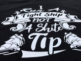 I Run A Tight Ship Not A Shite Tip - Still Game Tribute T-Shirt | Gallus Tees