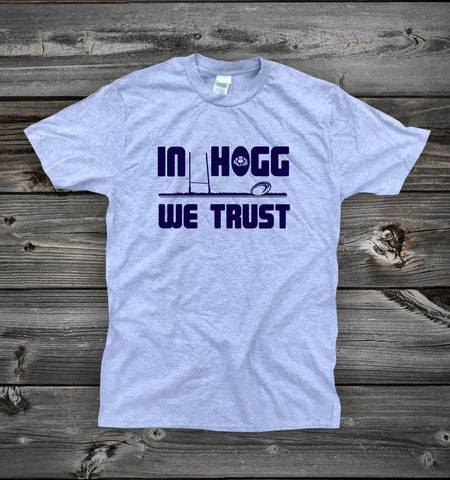 In Hogg We Trust - Scottish Rugby | Gallus Tees