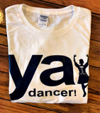 Ya Dancer T-Shirt | Gallus Tees